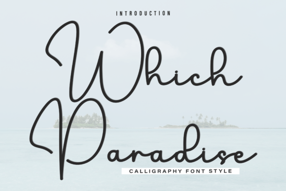 Enhance Your Campaigns with Which Paradise Font