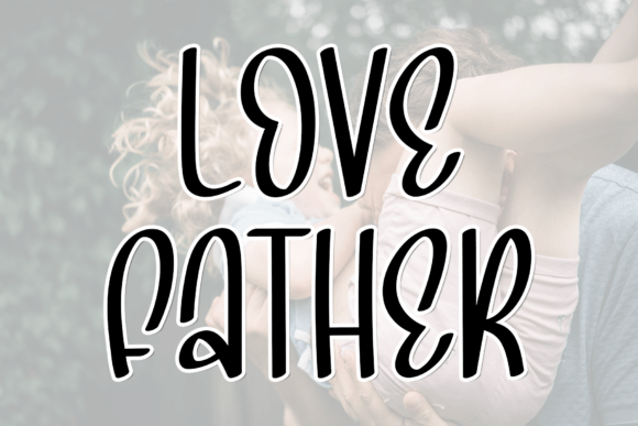 Love Father: A Modern Script Font for Digital Marketing