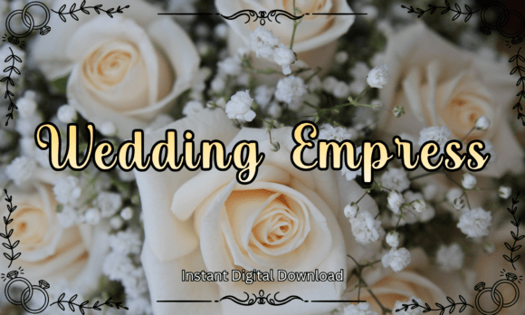 Wedding Empress: A Font for Elegant Editorial Design
